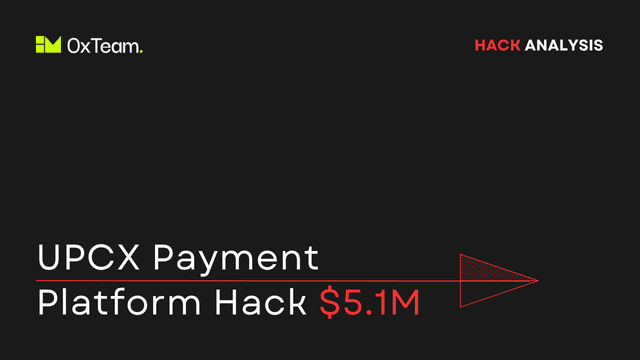 UPCX Payment Platform Hack: Governance Control Breach, $70M Lost