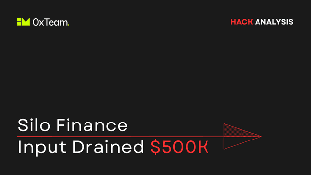 Silo Finance $500K Exploit: The Dangers of Input Validation Gaps