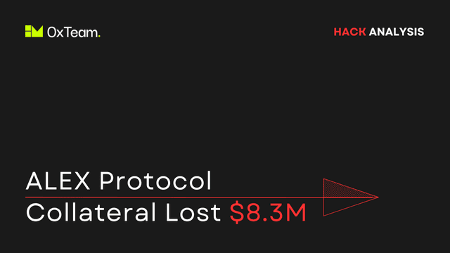 ALEX Protocol Attack: $8.3M Lost via Fake Collateral Asset
