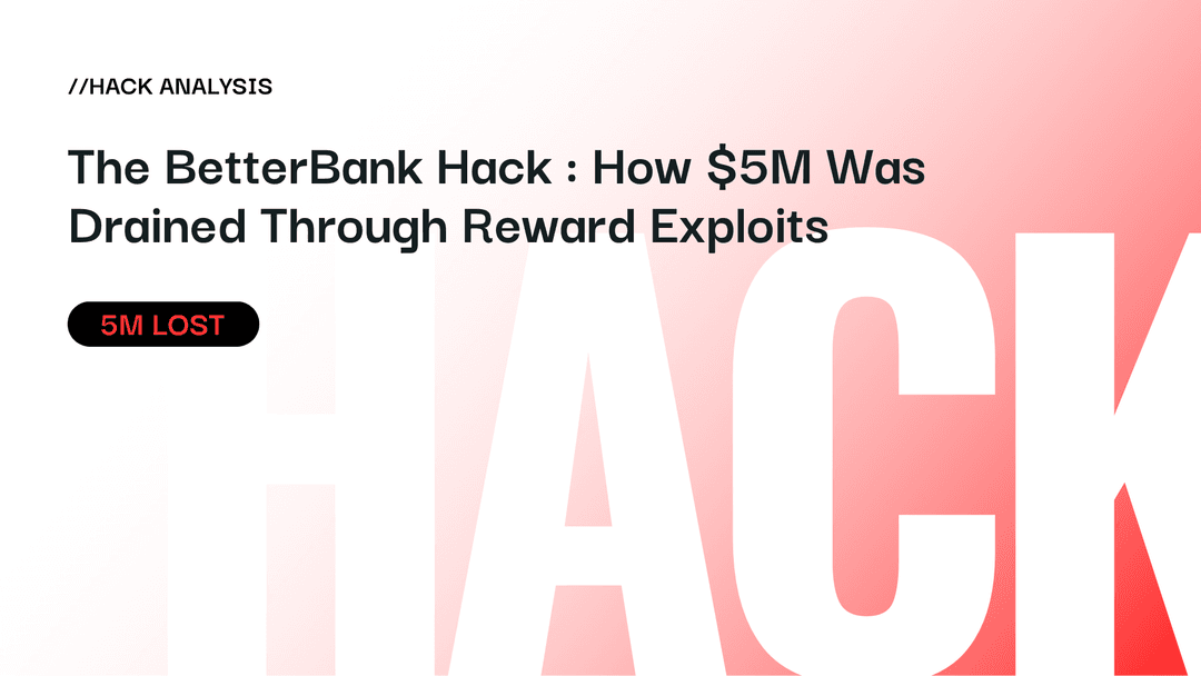 The BetterBank Hack: How $5M Was Drained Through Reward Exploits