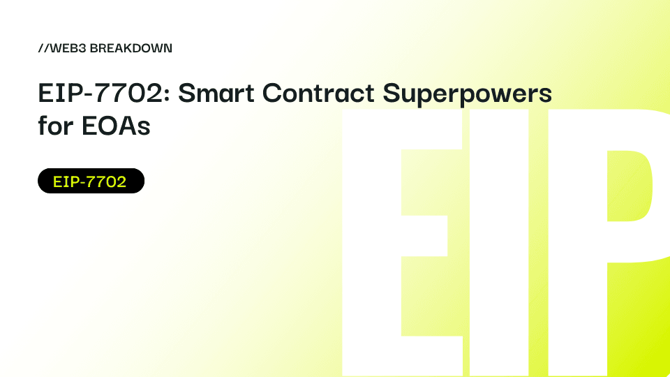 EIP-7702: Smart Contract Superpowers for EOAs (Account Abstraction)