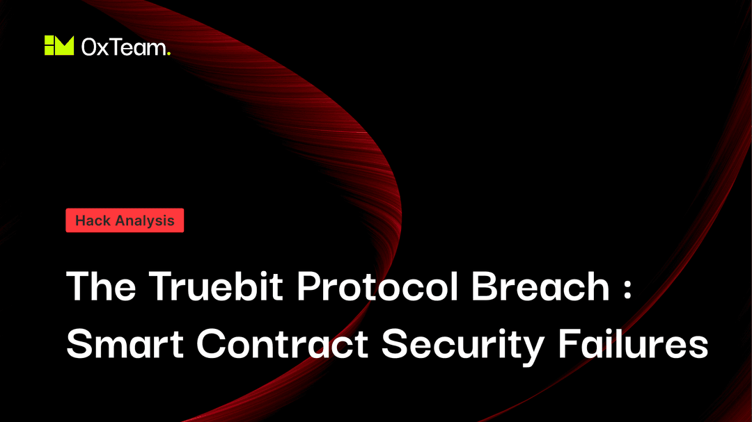 The Truebit Protocol Breach: A Deep Dive into Smart Contract Security Failures