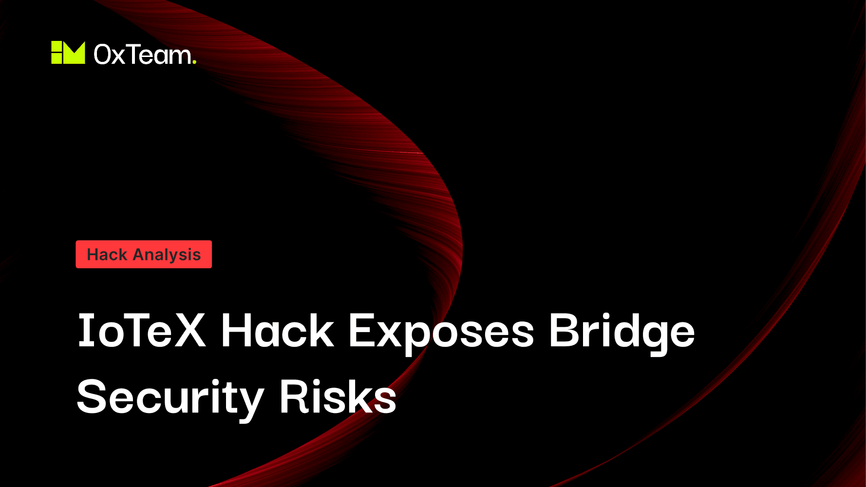 IoTeX ioTube Bridge Incident: Beyond Smart Contract Security